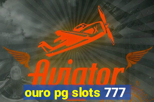 ouro pg slots 777